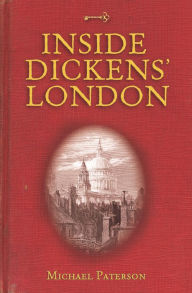 Title: Inside Dickens' London, Author: Michael Paterson