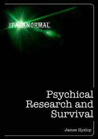 Title: Psychical Research and Survival, Author: James Hyslop