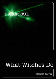 Title: What Witches Do, Author: Stewart Farrar