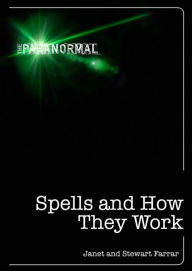 Title: Spells and How They Work, Author: Janet Farrar