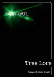 Title: Tree Lore, Author: Francis George Heath