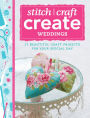 Stitch, Craft, Create: Weddings: 17 beautiful craft projects for your special day