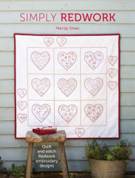 Title: Simply Redwork: Quilt and Stitch Redwork Embroidery Designs, Author: Mandy Shaw