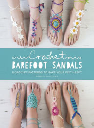 Title: Crochet Barefoot Sandals: 8 Crochet Patterns for Barefoot Sandals, Author: MR Timothy Freriks