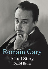 Title: Romain Gary: A Tall Story, Author: David Bellos