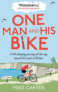 Title: One Man and His Bike, Author: Mike Carter