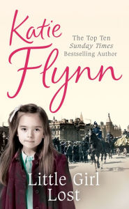 Title: Little Girl Lost: A Liverpool Family Saga, Author: Katie Flynn