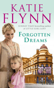 Title: Forgotten Dreams, Author: Katie Flynn