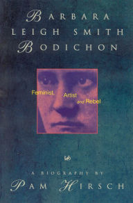 Title: Barbara Leigh Smith Bodichon: Feminist, Artist and Rebel, Author: Pam Hirsch