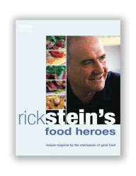 Title: Rick Stein's Food Heroes, Author: Rick Stein