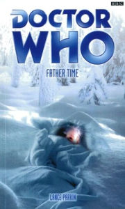 Title: Doctor Who: Father Time, Author: Lance Parkin