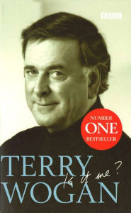 Title: Terry Wogan - Is it me?, Author: Terry Wogan