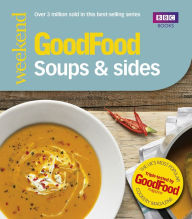 Title: Good Food: Soups & Sides: Triple-tested recipes, Author: Good Food Guides