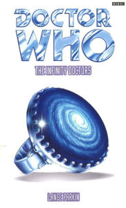 Title: Doctor Who: Infinity Doctors, Author: Lance Parkin