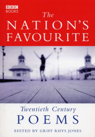 Title: The Nation's Favourite: Twentieth Century Poems, Author: Griff Rhys Jones