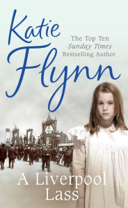 Title: A Liverpool Lass, Author: Katie Flynn