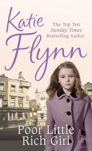 Title: Poor Little Rich Girl: Family Saga, Author: Katie Flynn