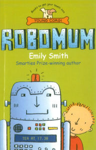 Title: Robomum, Author: Emily Smith