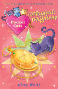 Title: Pocket Cats: Magical Mayhem, Author: Kitty Wells