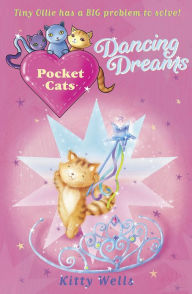 Title: Pocket Cats: Dancing Dreams, Author: Kitty Wells
