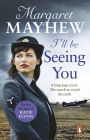 I'll Be Seeing You: A spellbinding and emotional wartime novel of love and secrets