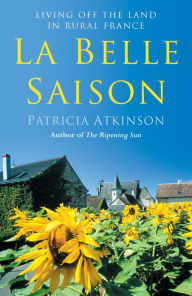 Title: La Belle Saison, Author: Patricia Atkinson