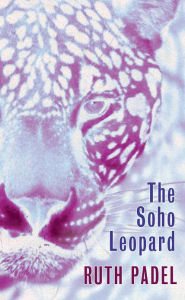 Title: The Soho Leopard, Author: Ruth Padel