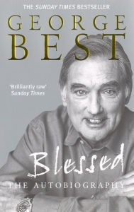 Title: Blessed - The Autobiography, Author: George Best