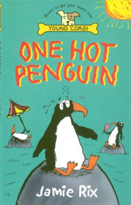 Title: One Hot Penguin, Author: Jamie Rix