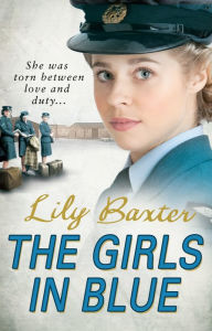 Title: The Girls in Blue, Author: Lily Baxter