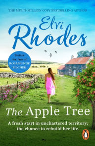 Title: The Apple Tree: get swept away by this captivating, heart-warming and uplifting novel set in the Yorkshire Dales, Author: Elvi Rhodes
