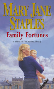 Title: Family Fortunes: An Adams Family Saga Novel, Author: Mary Jane Staples