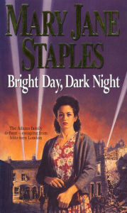 Title: Bright Day, Dark Night: A Novel of the Adams Family Saga, Author: Mary Jane Staples