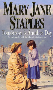 Title: Tomorrow Is Another Day: An Adams Family Saga Novel, Author: Mary Jane Staples