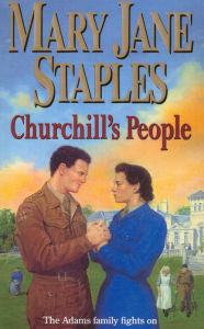 Title: Churchill's People: An Adams Family Saga Novel, Author: Mary Jane Staples