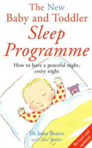 Title: The New Baby & Toddler Sleep Programme, Author: John Pearce