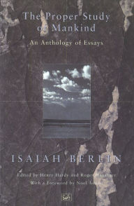 Title: The Proper Study Of Mankind: An Anthology of Essays, Author: Isaiah Berlin