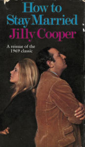 Title: How To Stay Married, Author: Jilly Cooper OBE