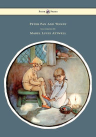 Title: Peter Pan and Wendy - Illustrated by Mabel Lucie Attwell, Author: J. M. Barrie