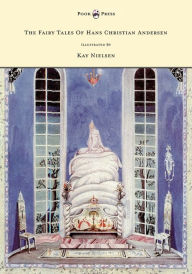 Title: The Fairy Tales of Hans Christian Andersen - Illustrated by Kay Nielsen, Author: Hans Christian Andersen