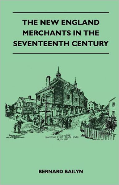 the New England Merchants Seventeenth Century