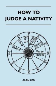 Title: How To Judge A Nativity, Author: Alan Leo