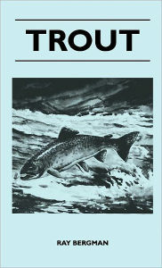 Title: Trout, Author: Ray Bergman