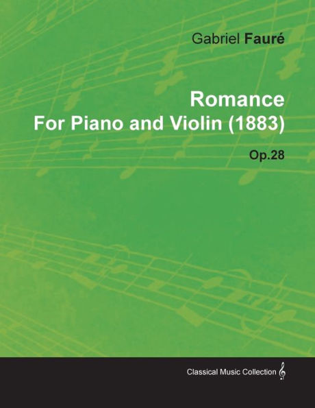 Romance by Gabriel FaurÃ¯Â¿Â½ for Piano and Violin (1883) Op.28