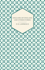 Title: England, My England - And Other Stories, Author: D. H. Lawrence