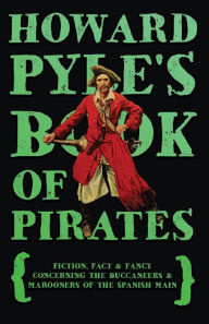 Title: Howard Pyle's Book of Pirates, Author: Howard Pyle