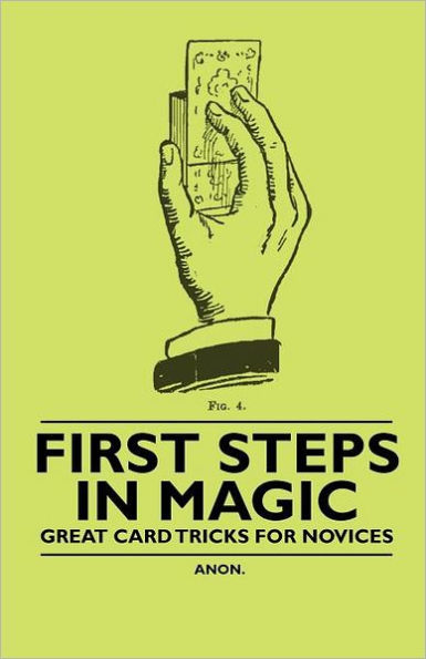 First Steps in Magic - Great Card Tricks for Novices