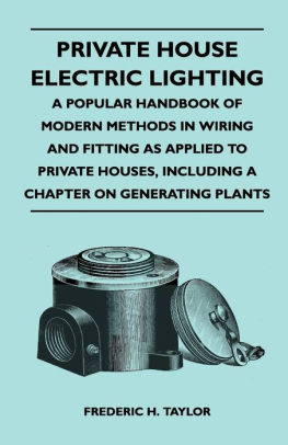 Private House Electric Lighting - A Popular Handbook of Modern Methods