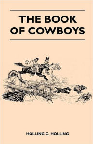 Title: The Book of Cowboys, Author: C Holling