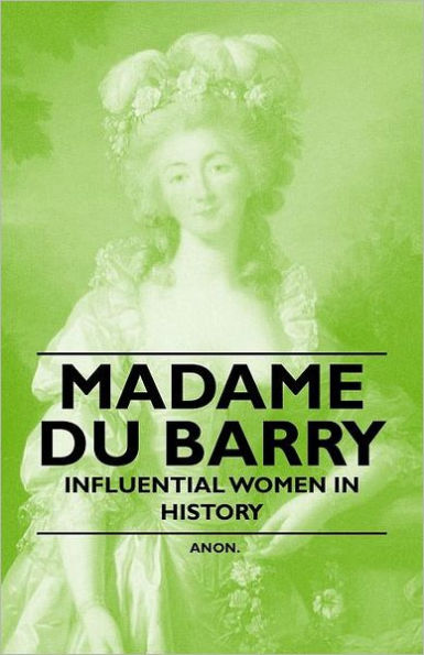 Madame Du Barry - Influential Women in History